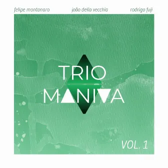 Vol. 1 by Trio Maniva