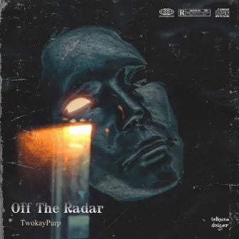 Off The Radar by 2kpurp