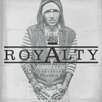 Number 1 (feat. Frankie J) - Single by Royalty