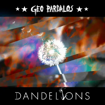 Dandelions by Geo Pardalos