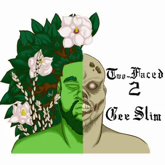 Two-Faced 2 by Gee Slim