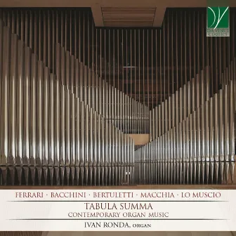 Ferrari, Bacchini, Bertuletti, Macchia, Lo Muscio: Tabula Summa (Contemporary Organ Works) by 