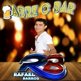 Abre o Bar by Rafael Barros