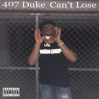 Can’t Lose by 407 Duke