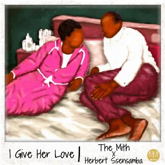 I Give Her Love by The Mith