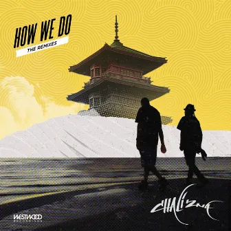 How We Do (Remixes) by Chali 2na