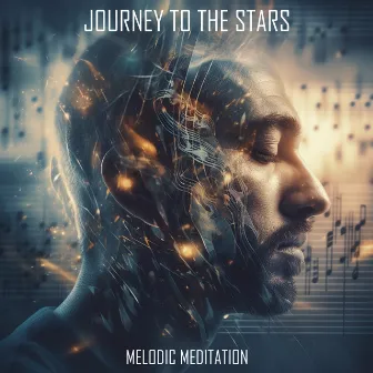 Journey to the Stars by Melodic Meditation