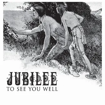 To See You Well by Jubilee