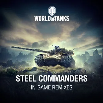 Steel Commanders (In-game Remixes) by WoT Music Team