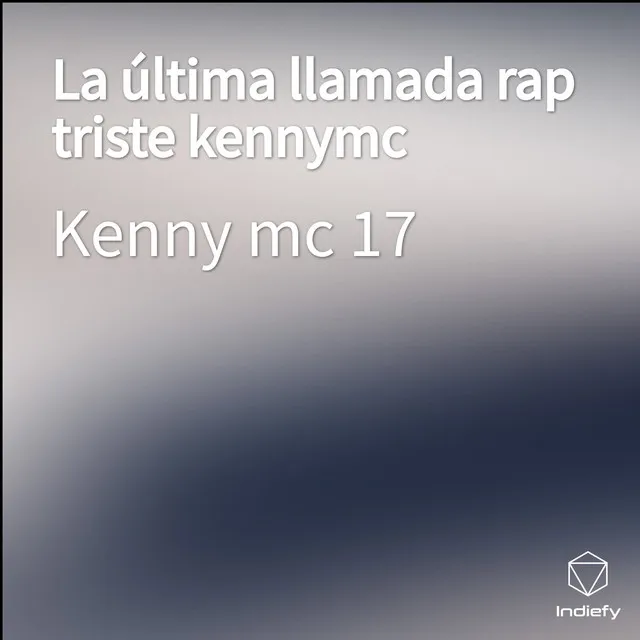 La última llamada rap triste kennymc