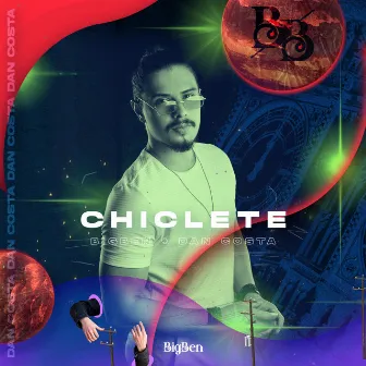 Chiclete by Dan Costa