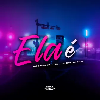 Ela É by DJ DIN NO BEAT