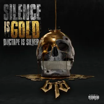 Silence Is Gold Ductape Is Silver by Bfd