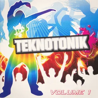 Teknotonik, Vol. 1 by DJ Teknotonik