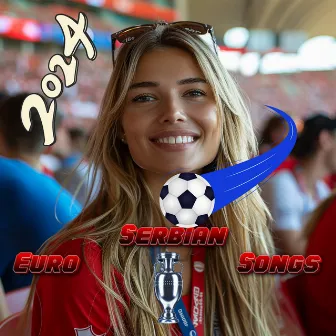 Serbian Euro 2024 Songs by Footy Chants