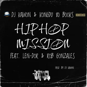 Hip Hop Mission by DJ Kawon