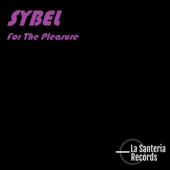 For the Pleasure by Sybel