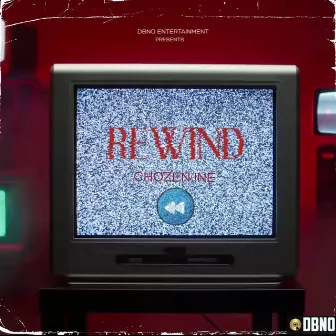 REWIND by Chozen 1ne