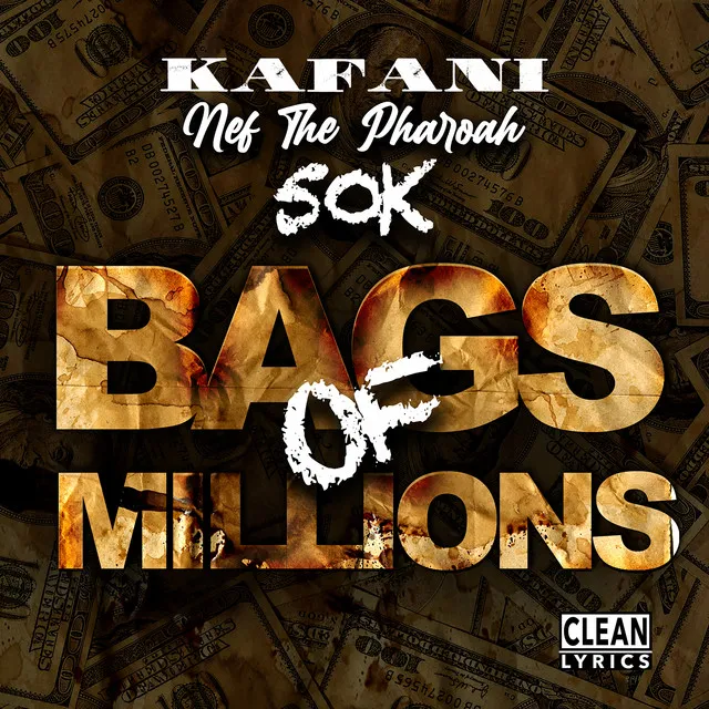 Bags of Millions (feat. Nef The Pharaoh & 50K)