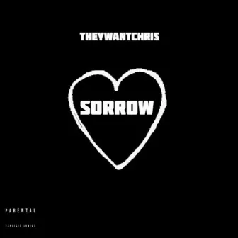 Sorrow by Theywantchris