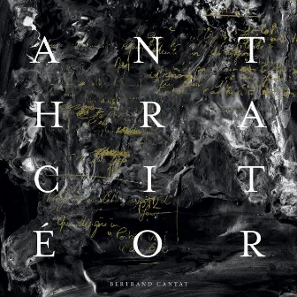 Anthracitéor by Bertrand Cantat