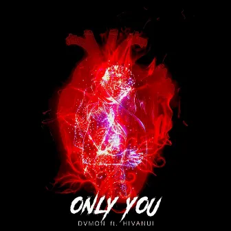 Only You by DVMON