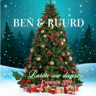 Laten we dansen (Kerstmis 2019) by Ben & Ruurd