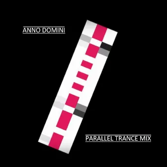 Parallel - Trance Mix by Anno Domini