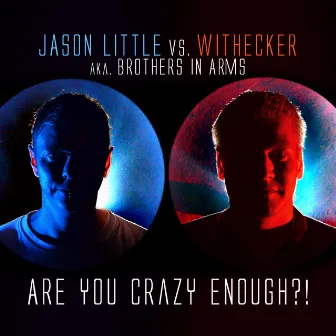 Are You Crazy Enough? by Jason Little