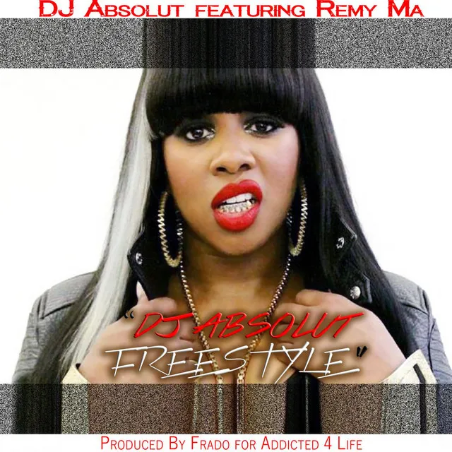 DJ Absolut Freestyle (feat. Remy Ma)