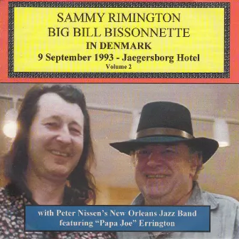 Sammy Rimington & Big Bill Bissonnette in Denmark, Vol 2 by Big Bill Bissonnette