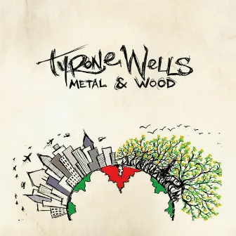 Metal & Wood - Instrumental by Tyrone Wells