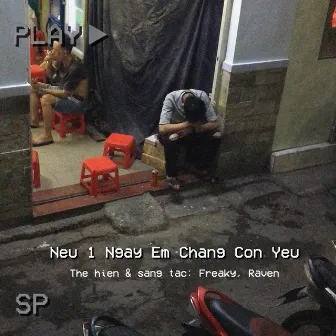 Neu 1 Ngay Em Chang Con Yeu by Freaky