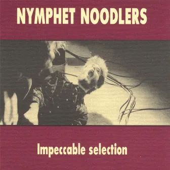 Impeccable selection by Nymphet Noodlers