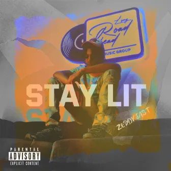 Stay Lit by Zeddy East