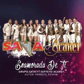 Enamorada de Ti by Grupo Saya