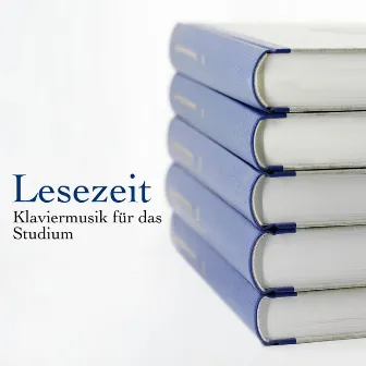 Lesezeit - Klaviermusik für das Studium, Lesen, Verbesserung der Konzentration und Geist Macht by Entspannungsmusik Klavier Akademie