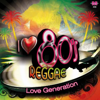 I Love 80's Reggae by Unknown Artist