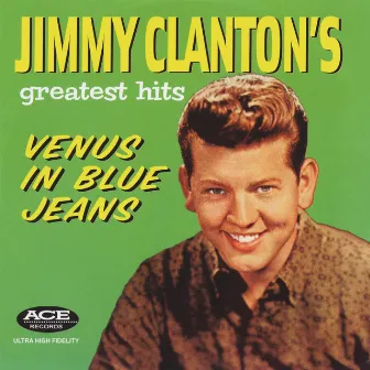 Jimmy Clanton's Greatest Hits - Venus in Blue Jeans by Jimmy Clanton