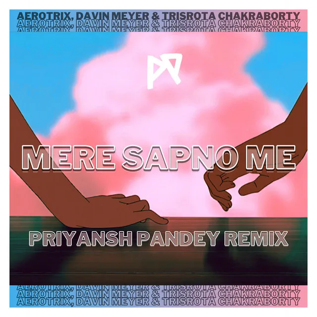 Mere Sapno Me (Priyansh Pandey Remix) - Radio Edit