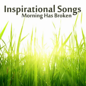 Inspirational Instrumental Songs: Morning Has Broken by Instrumental Players