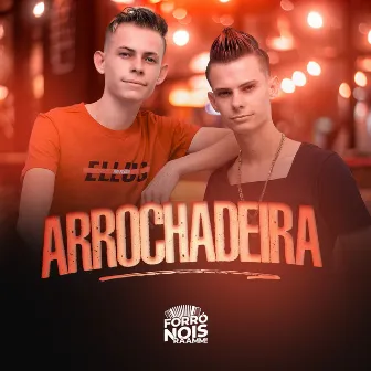 Arrochadeira by Forró Nois