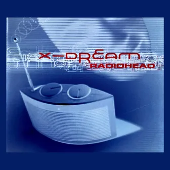 Radiohead by X-Dream