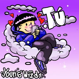 Tú by Young Wyzdy