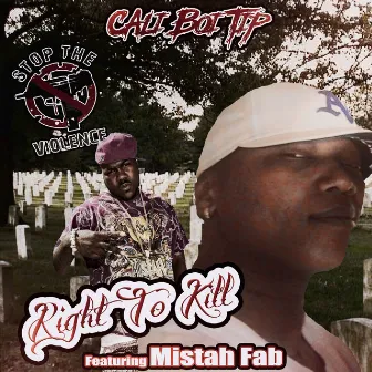 Right To Kill (feat. Mistah F.A.B.) by Cali Boi Tip