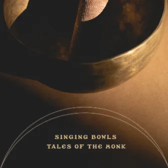 Singing Bowls by Tales of the Monk