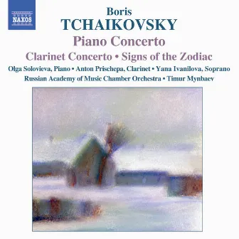 Tchaikovsky, B.: Piano Concerto / Clarinet Concerto / Signs of the Zodiac by Boris Tchaikovsky