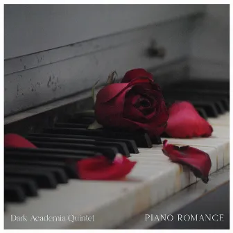 Piano Romance by Dark Academia Quintet