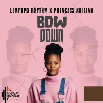 Bow Down by Limpopo Rhythm