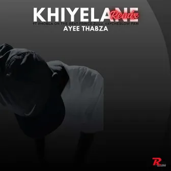 Khiyelane (Remix) by Ayee Thabza